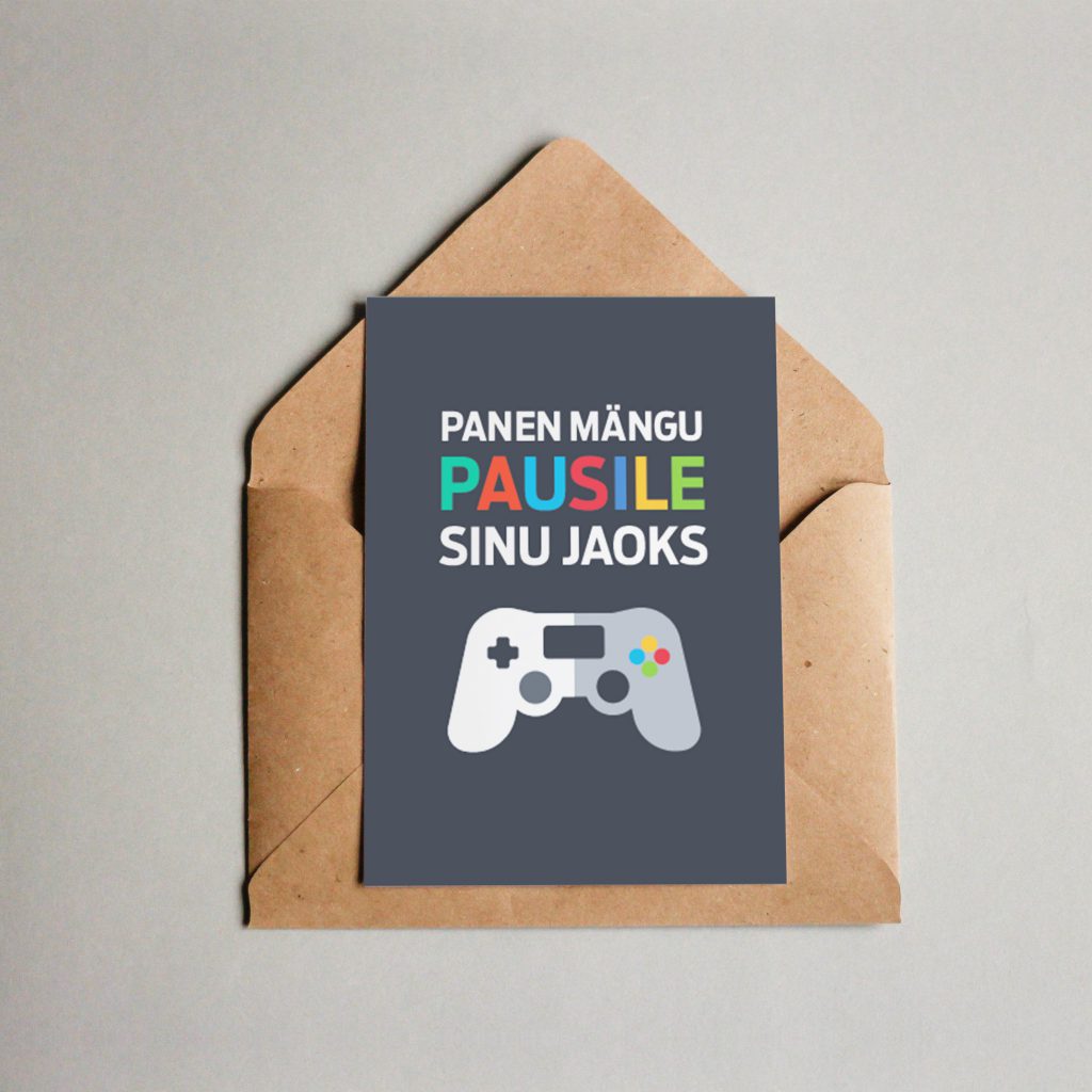 Õnnitluskaart volditav - Panen mängu pausile sinu jaoks